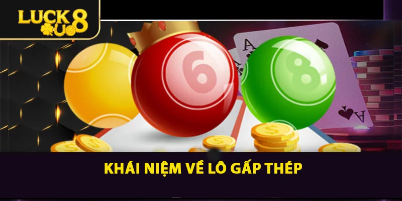 Cách Đánh Lô Gấp thếp Chuẩn Xác Đơn Giản Từ A Đến Z