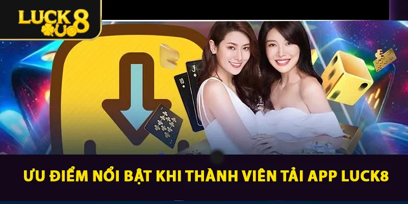 Tải App LUCK8: Hướng Dẫn Đơn Giản Cho Android Và IOS