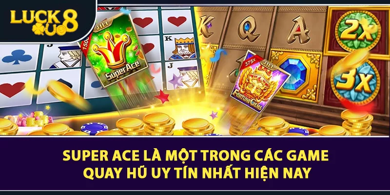 Top Các Game Quay Hũ Uy Tín Dễ Chơi Nhất Tại LUCK8
